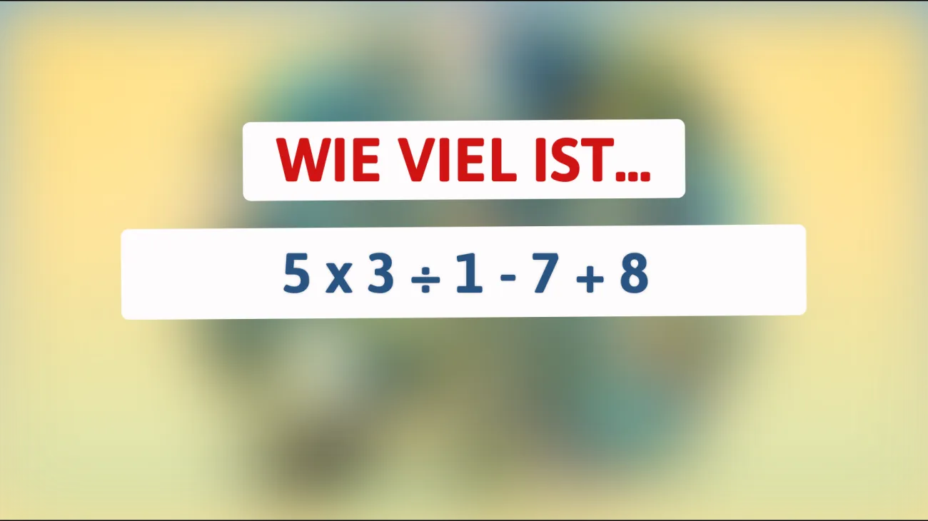 Nur 2% der Menschen können dieses mathematische Rätsel lösen! Bist du einer von ihnen? Finde die Antwort heraus!"